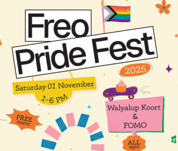 Colorful poster for Freo Pride Fest on Saturday, 01 November, 1–6 PM, at Walyalup Koort & FOMO. Includes a rainbow flag, Free event, All ages, and various festive graphics and icons.