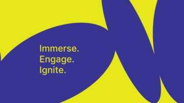 Abstract image with bold blue curved shapes on a bright yellow background. The words “Immerse. Engage. Ignite.” appear in yellow text on a blue shape, aligned to the left.