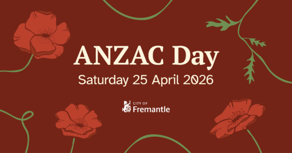 Red background with illustrated red poppies and green stems. Large text reads “ANZAC Day, Saturday 25 April 2026.” Below is the City of Fremantle logo.