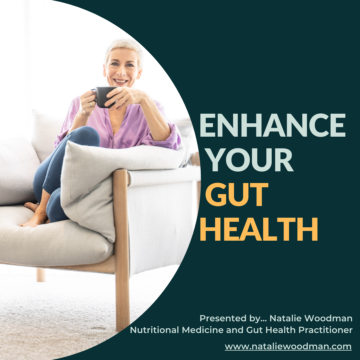 A smiling woman sits cross-legged on a sofa holding a mug. Next to her, text reads: Enhance Your Gut Health. Presented by Natalie Woodman, Nutritional Medicine and Gut Health Practitioner. www.nataliewoodman.com.
