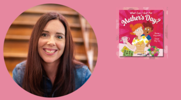 A smiling woman with long brown hair sits in front of wooden stairs. Next to her, a childrens book titled What Can I Get For Mothers Day? is displayed against a pink background.