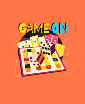 A colorful illustration features Game On text above a board game with cards, dice, game pieces, and arrows, all set against an orange background.