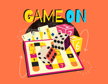 A colorful illustration features Game On text above a board game with cards, dice, game pieces, and arrows, all set against an orange background.