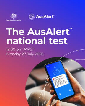 A person holds a phone displaying a critical alert notification. The image advertises the AusAlert national test on Monday 27 July 2026 at 12:00 pm AWST, with Australian Government and AusAlert logos.