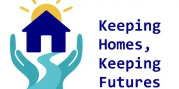 Two hands hold a house with a sun above it. Next to the image, blue text reads: Keeping Homes, Keeping Futures.