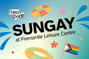 Event poster for Freo Pride SUNGAY at Fremantle Leisure Centre, featuring illustrations of pool floats and a Progress Pride flag.