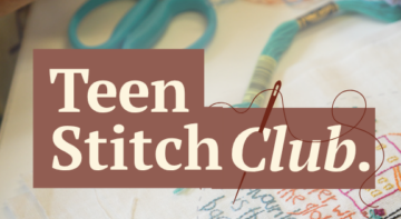Graphic reading Teen Stitch Club. overlaid on an embroidery project with scissors and thread.